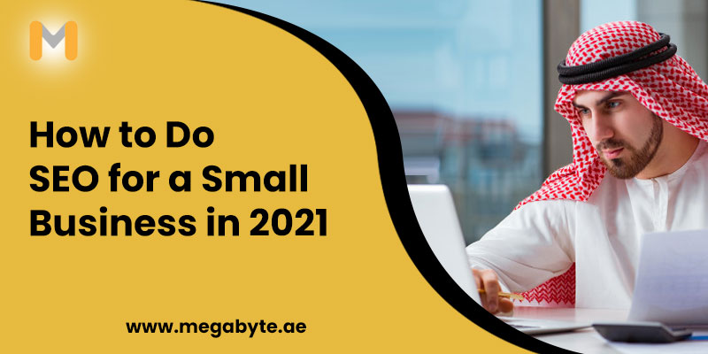 How to Do SEO for a Small Business in 2021